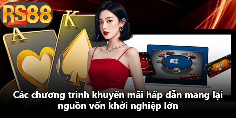 Các chương trình khuyến mãi hấp dẫn mang lại nguồn vốn khởi nghiệp lớn