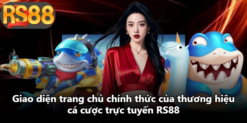 Giao diện trang chủ chính thức của thương hiệu cá cược trực tuyến RS88